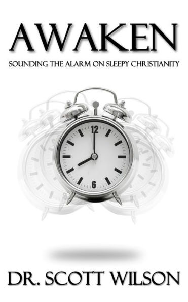 Awaken: Sounding the Alarm on Sleepy Christianity