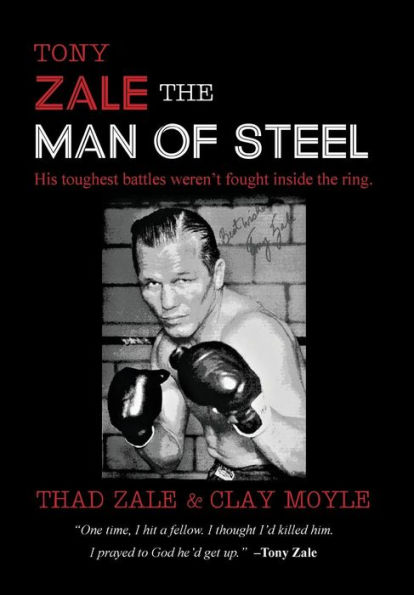 Tony Zale: The Man of Steel