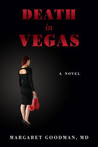 Title: Death in Vegas, Author: MD Margaret Goodman