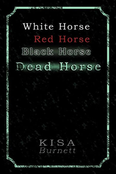 White Horse, Red Black Dead Horse