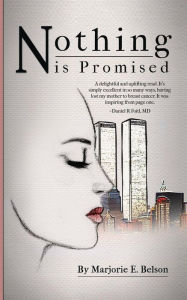 Title: Nothing Is Promised, Author: Marjorie E Belson