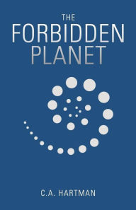 Title: The Forbidden Planet, Author: C a Hartman