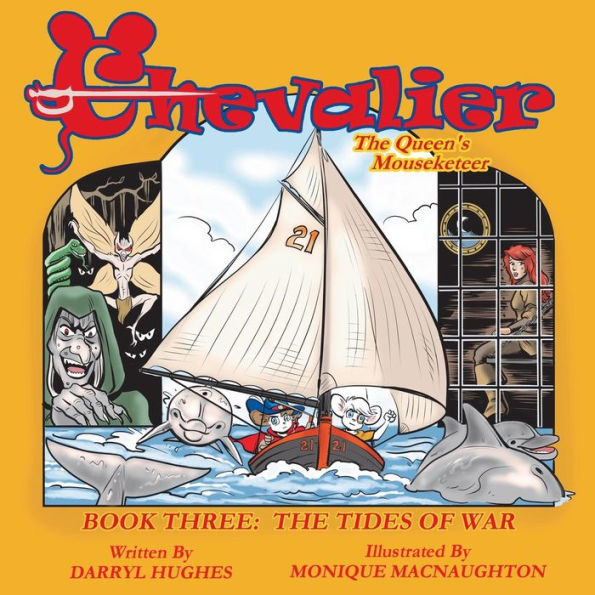 Chevalier the Queen's Mouseketeer: The Tides of War (A Rhyming Fairy Tale Fantasy Adventure Children's Bedtime Story Books for Kids and Beginner Readers, Book Three)