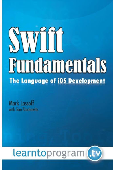 Swift Fundamentals: The Language of iOS Development