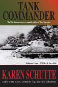 Title: Tank Commander, Author: Karen Schutte