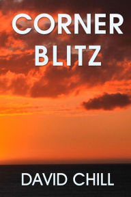 Title: Corner Blitz, Author: David Chill