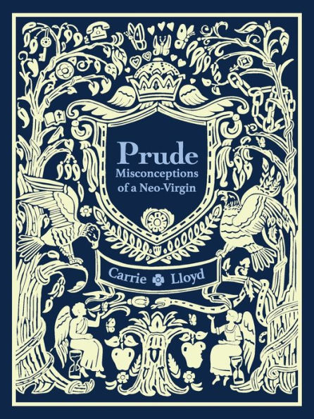 Prude: Misconceptions of a Neo-Virgin