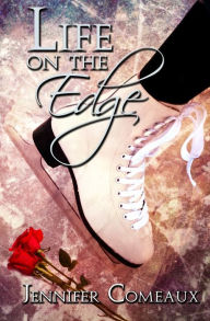 Title: Life on the Edge, Author: Jennifer Comeaux