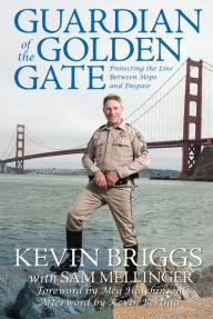 Title: Guardian of the Golden Gate, Author: Kevin Briggs