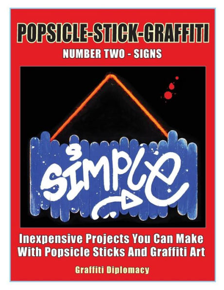 Popsicle-Stick-Graffiti/ Number Two/ Signs: Inexpensive Projects You Can Make With Popsicle Sticks And Graffiti Art