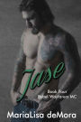 Jase (Rebel Wayfarers MC Series #4)