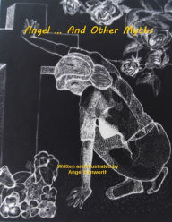 Title: Angel... And Other Myths, Author: Angel Dunworth