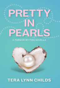 Title: Pretty in Pearls, Author: Tera Lynn Childs