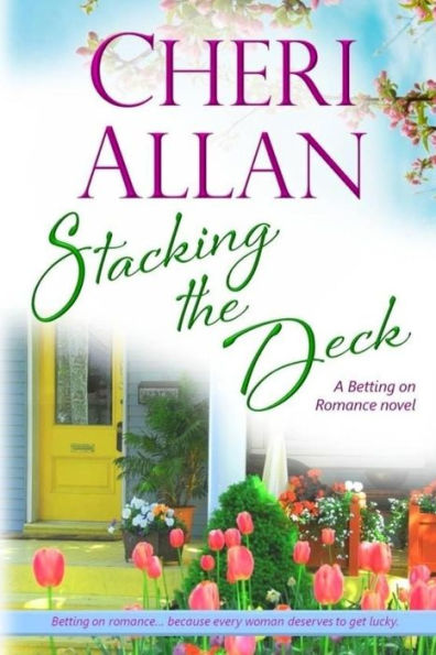 Stacking the Deck (Betting on Romance Series #2)