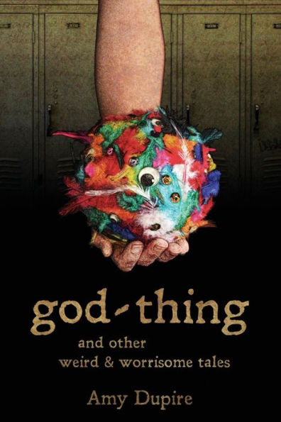 god-thing: and other weird & worrisome tales