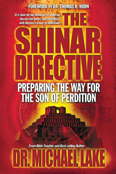 the Shinar Directive: Preparing Way for Son of Perdition's Return