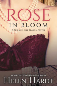 Title: Rose in Bloom, Author: Helen Hardt