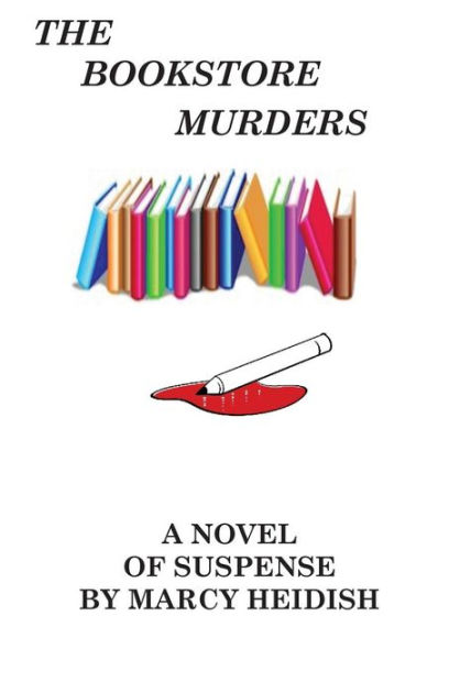 The Bookstore Murders by Marcy Heidish, Paperback | Barnes & Noble®