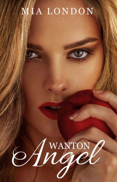 Wanton Angel: The Prequel to Life to the Max
