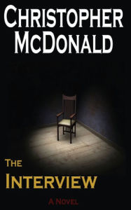 Title: The Interview, Author: Christopher McDonald