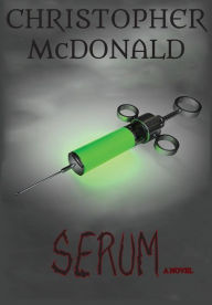 Title: Serum, Author: Christopher McDonald