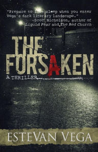 Title: The Forsaken (Psychological Thriller), Author: Estevan Vega