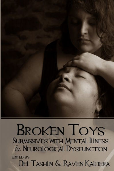 Broken Toys: Submissives with Mental Illness and Neurological Dysfunction