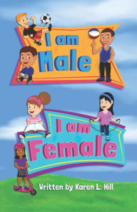 Title: I am Male I am Female, Author: Karen Hill