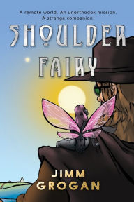 Title: Shoulder Fairy, Author: Jimm Grogan