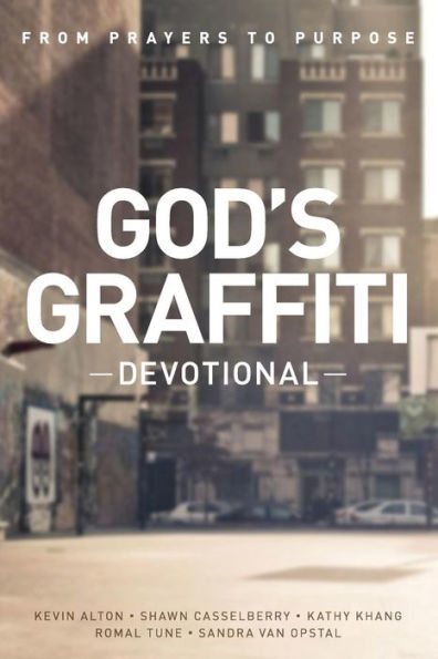 God's Graffiti Devotional: From Prayers to Purpose