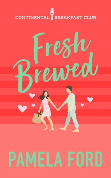Fresh Brewed: A feel good romantic comedy