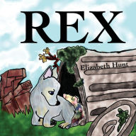 Title: Rex, Author: Elizabeth Hunt