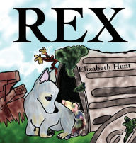 Title: Rex, Author: Elizabeth Hunt