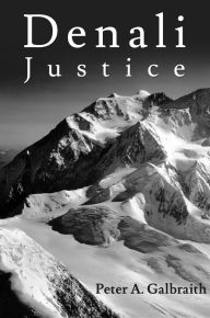 Title: Denali Justice, Author: Peter A. Galbraith