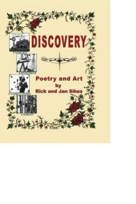 Title: Discovery: Poetry and Art by Rick and Jan Sikes, Author: Jan Sikes