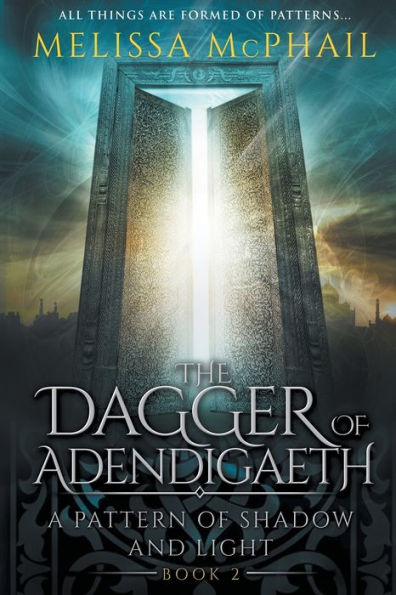 The Dagger of Adendigaeth: A Pattern of Shadow & Light Book Two