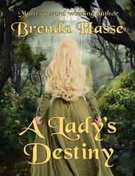 Title: A Lady's Destiny, Author: Brenda Hasse