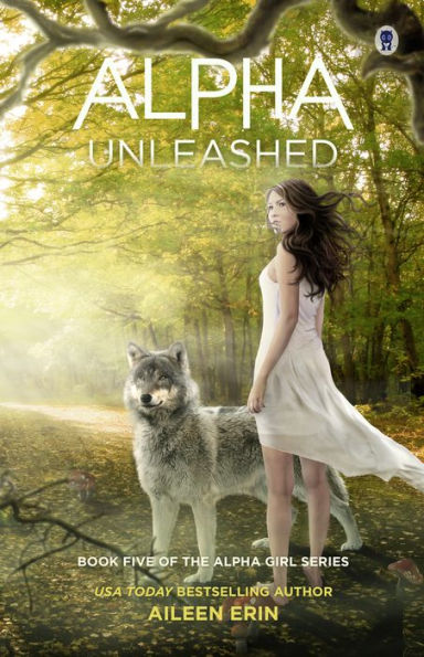 Alpha Unleashed (Alpha Girl Series #5)