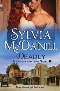 Title: Deadly, Author: Sylvia McDaniel