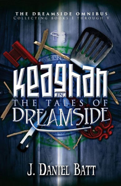 Keaghan in the Tales of Dreamside: The Dreamside Omnibus (Books 1 through 5)