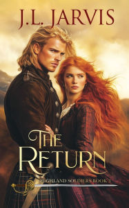 Title: Highland Soldiers: The Return, Author: J L Jarvis