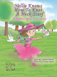 Title: Nellie Knows How To Knot A Neck Scarf, Author: Sybrina Durant