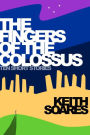 The Fingers of the Colossus: Ten Short Stories