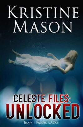 Celeste Files Unlocked Book 1 Psychic Corepaperback - 