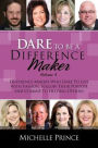 Dare To Be A Difference Maker Volume 4