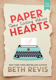 Title: Paper Hearts, Volume 1: Some Writing Advice, Author: Beth Revis