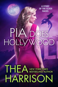 Title: Pia Does Hollywood, Author: Thea Harrison