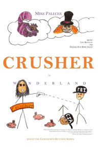 Title: Crusher in Wonderland, Author: Mike Palecek