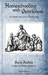 Title: Homeschooling with Gentleness, Author: Suzie Andres