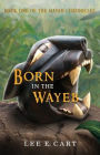 Born in the Wayeb: Book One of The Mayan Chronicles